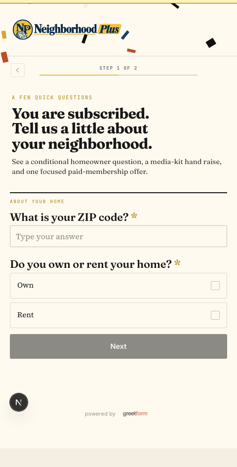 A post-subscribe question card asking for ZIP code and whether the reader owns or rents their home, with a clear one-field layout